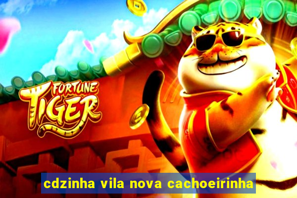 cdzinha vila nova cachoeirinha